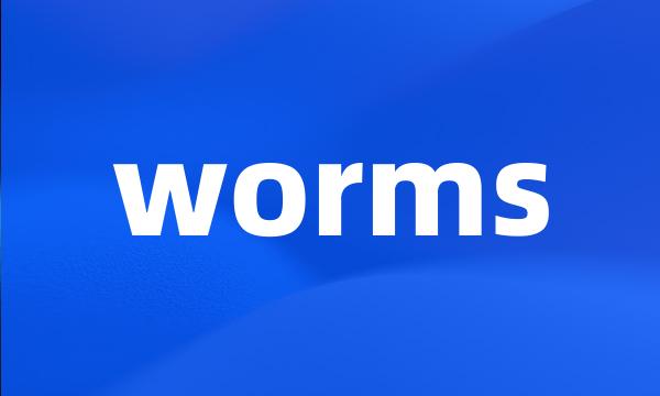 worms