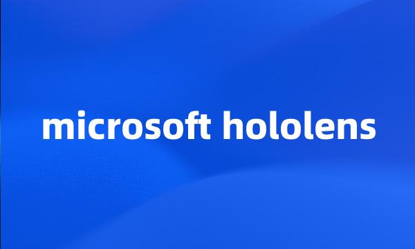 microsoft hololens