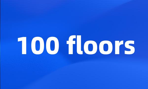 100 floors