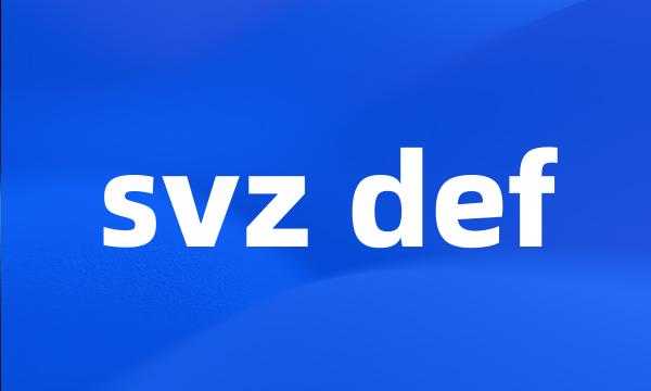 svz def