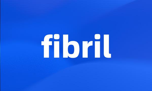 fibril