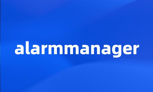 alarmmanager