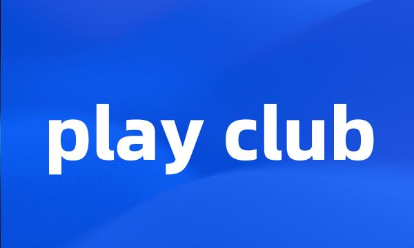 play club