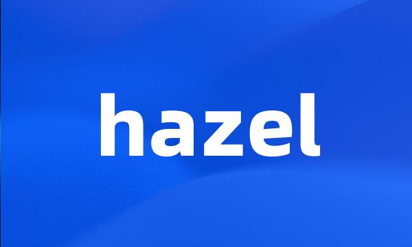 hazel