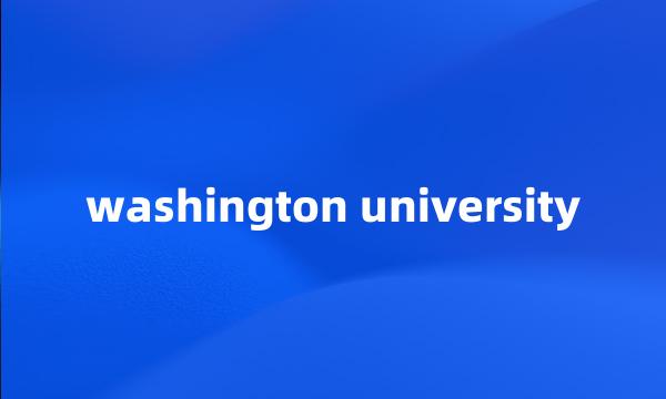 washington university