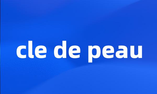 cle de peau