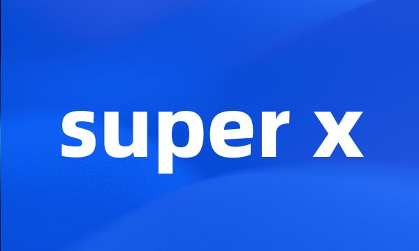 super x