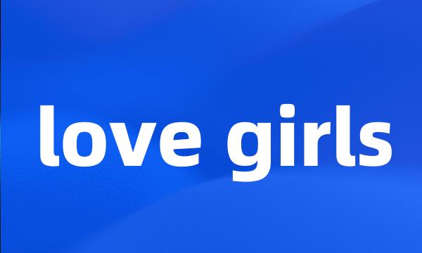 love girls