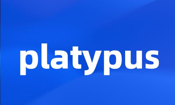 platypus