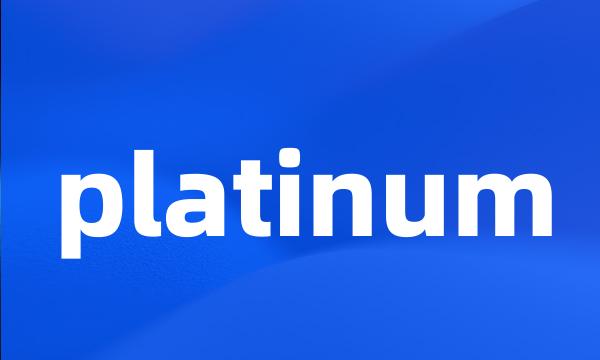 platinum