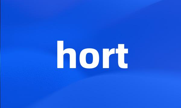 hort