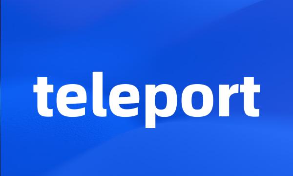 teleport