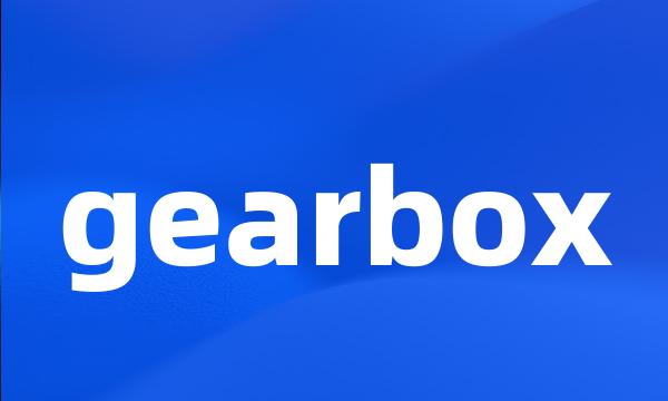 gearbox