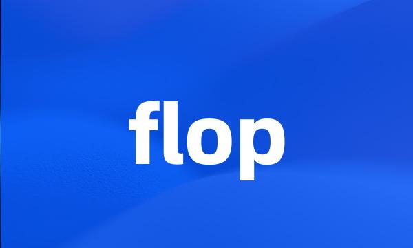 flop