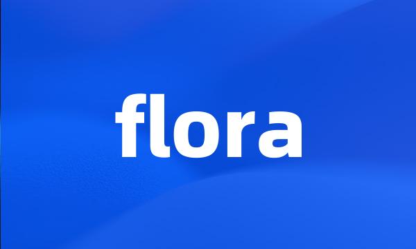 flora