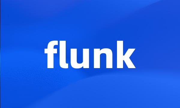 flunk