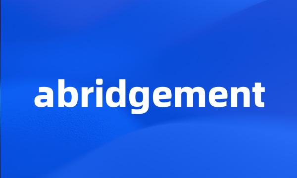 abridgement