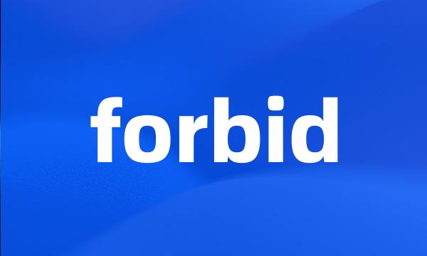 forbid