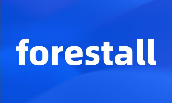 forestall