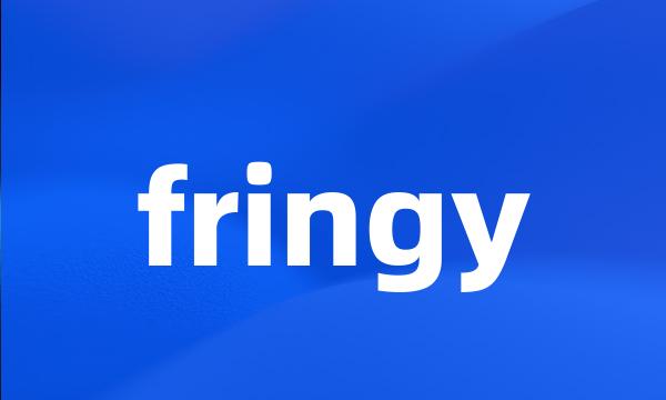 fringy