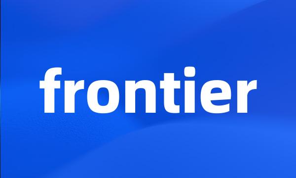 frontier