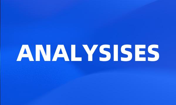 ANALYSISES