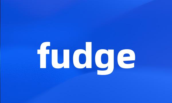 fudge