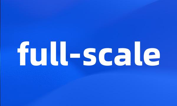 full-scale