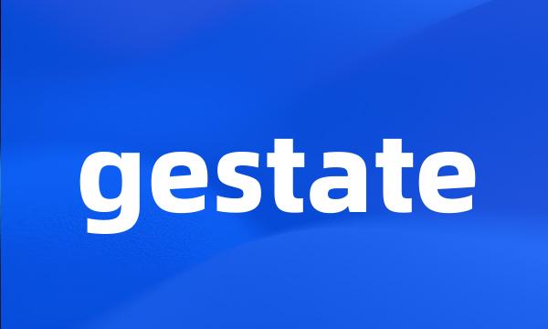 gestate