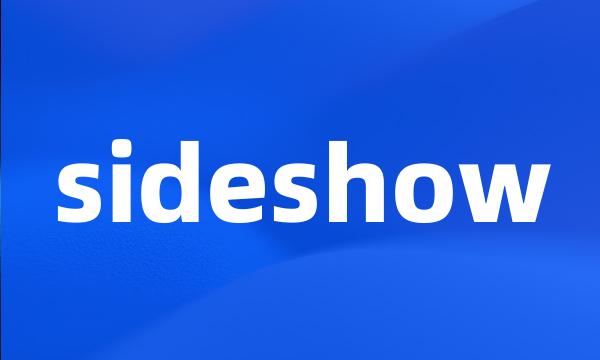 sideshow