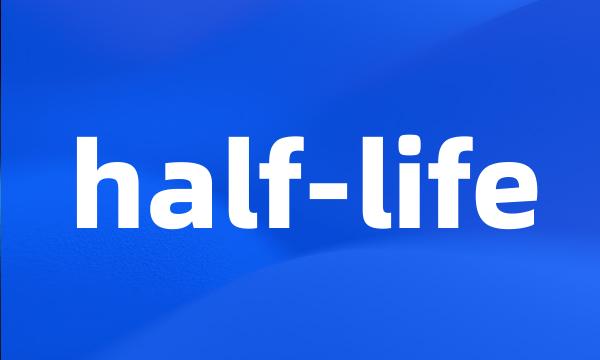 half-life