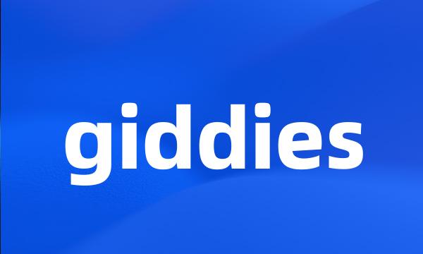 giddies