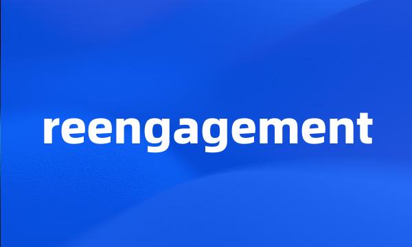 reengagement