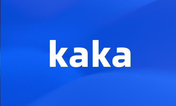 kaka