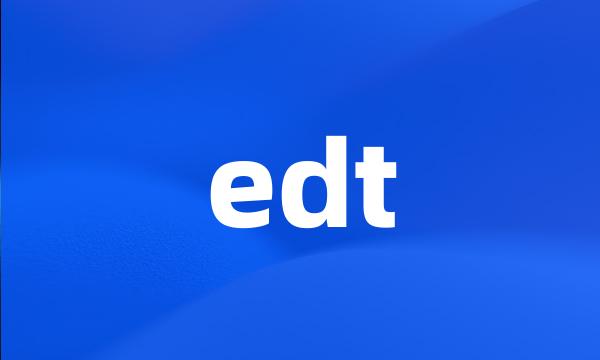 edt