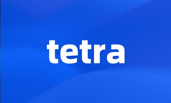 tetra