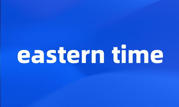 eastern time