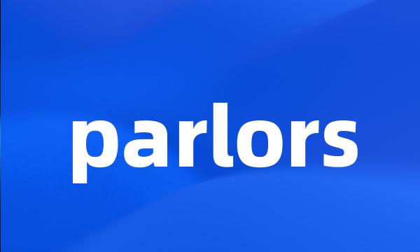 parlors