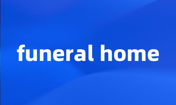 funeral home