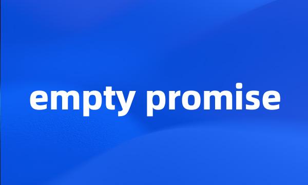 empty promise