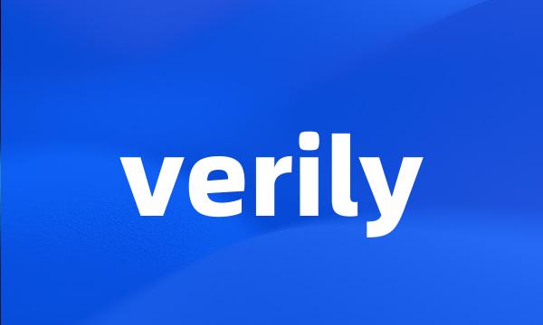 verily