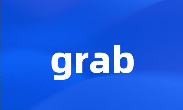 grab