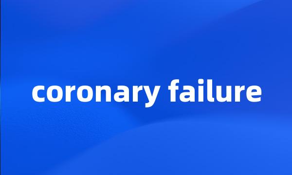 coronary failure