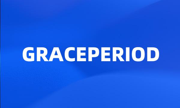 GRACEPERIOD