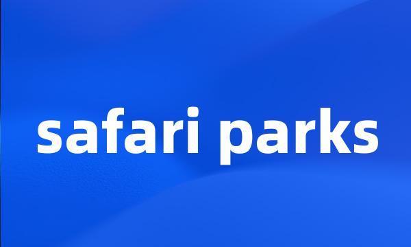 safari parks