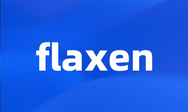 flaxen
