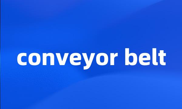 conveyor belt