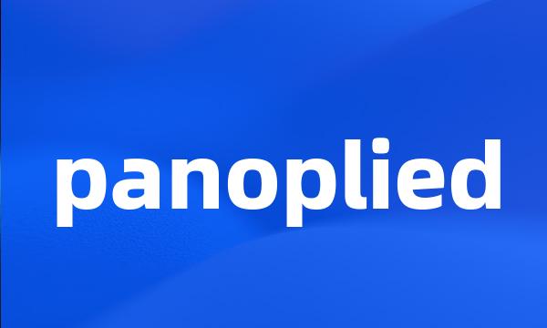 panoplied