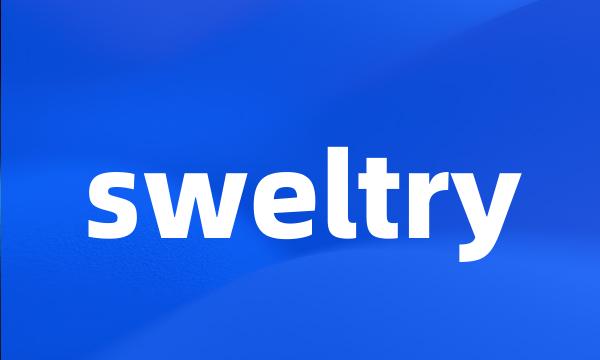 sweltry