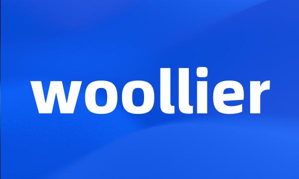 woollier